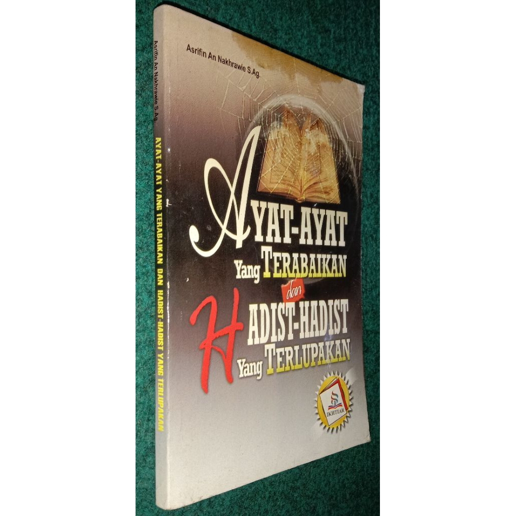 Ayat & Hadits yang terabaikan dan terlupakan
