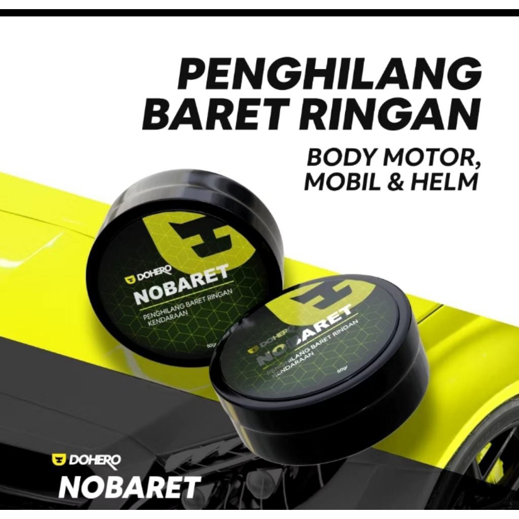 DOHERO NOBARET – Penghilang Baret Ringan Mobil, Motor, dan Helm