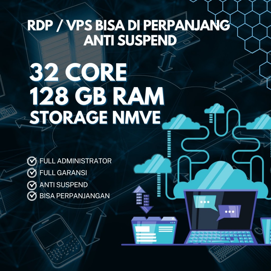 RDP/VPS - 32 CORE / 128 GB - SERVER INDONESIA - BERGARANSI - Bisa di perpanjang