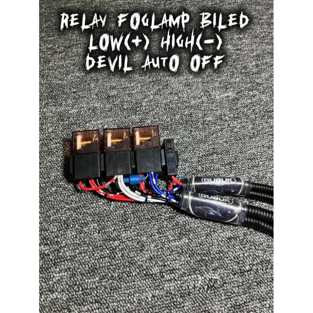 Relay foglamp biled low(+) high(-) devil auto off