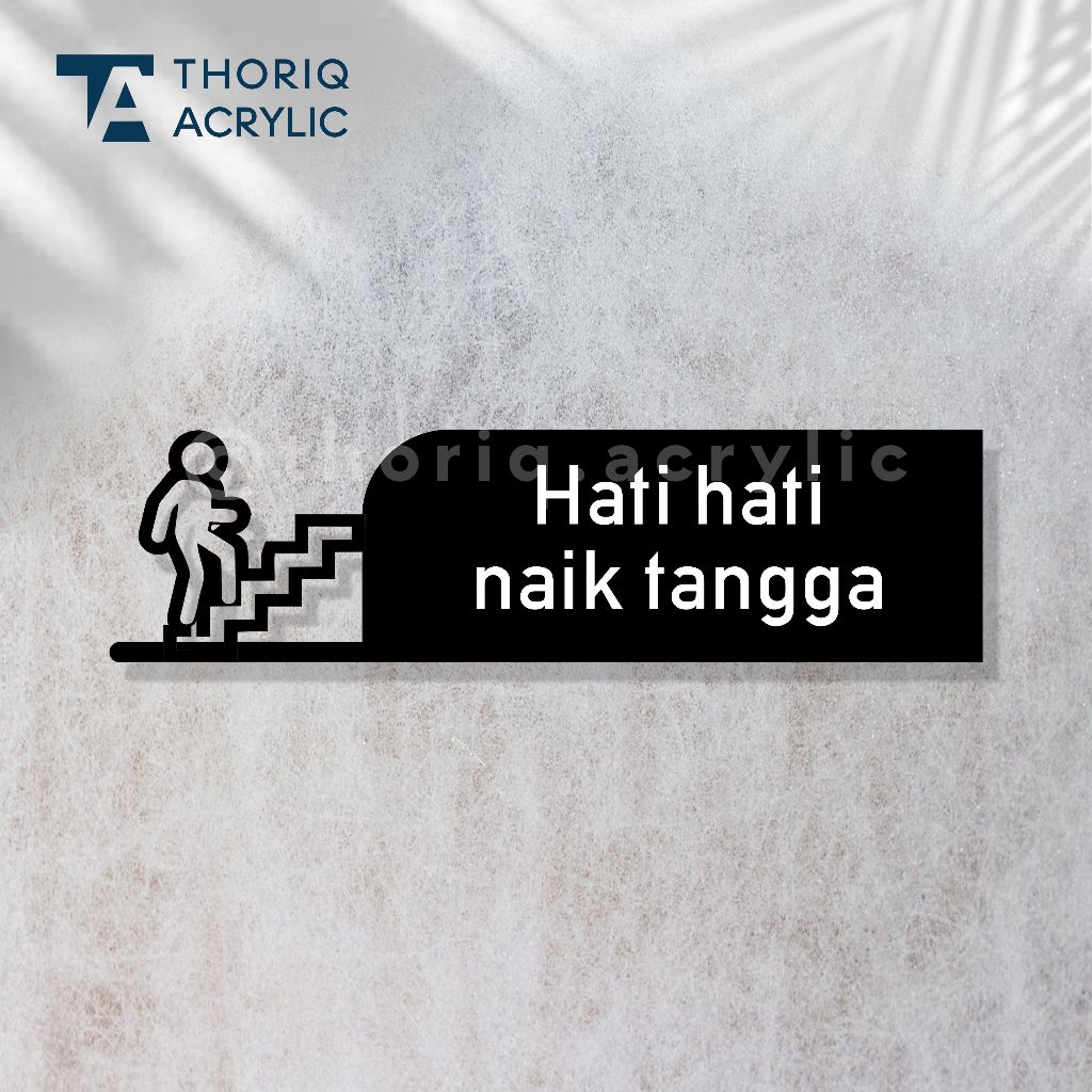 Sign Acrylic Hati - Hati saat naik tangga | Akrilik hati hati saat naik tangga