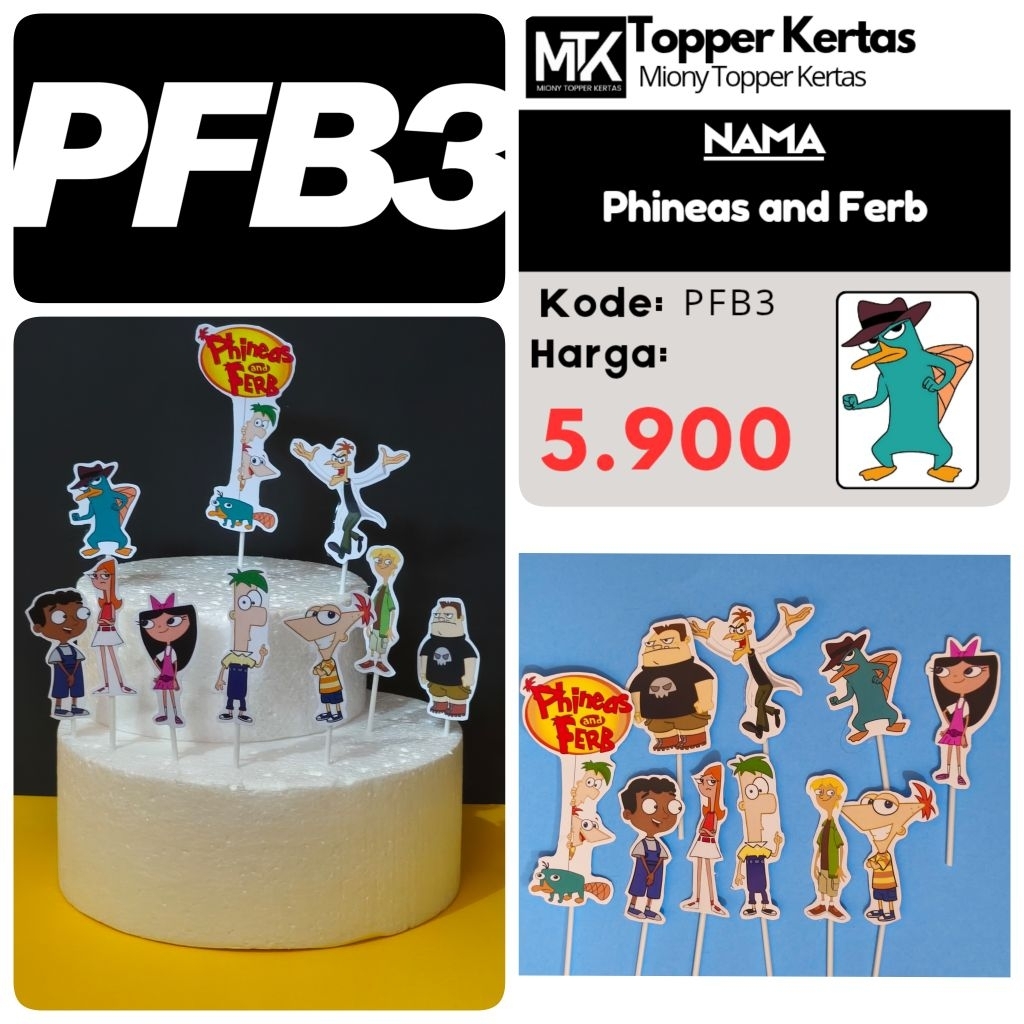 [PFB3] Phineas and Ferb | MionyTopperKertas