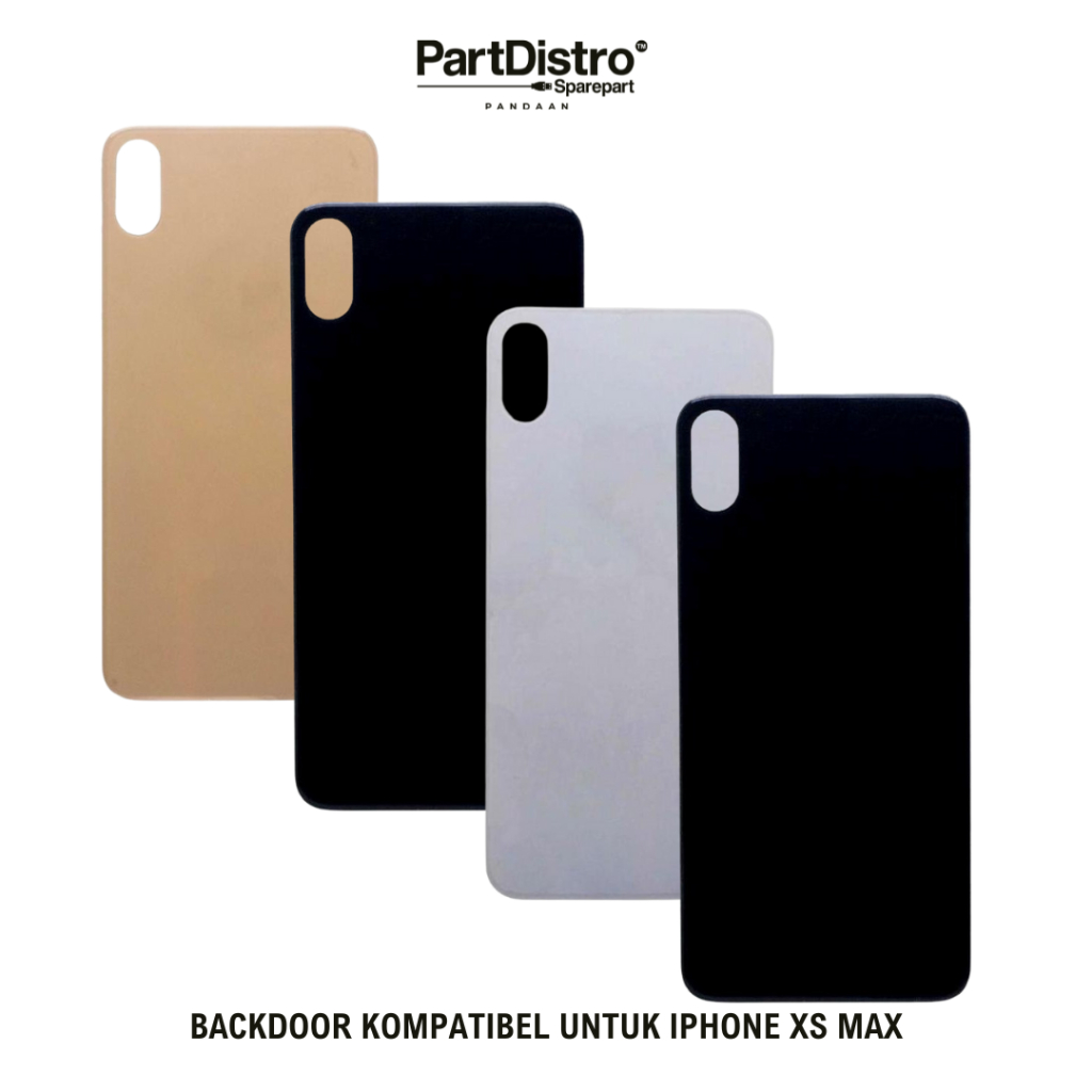 BACKGLASS/BACKDOOR KOMPATIBEL FOR IPHONE XS MAX - READY BERBAGAI JENIS WARNA