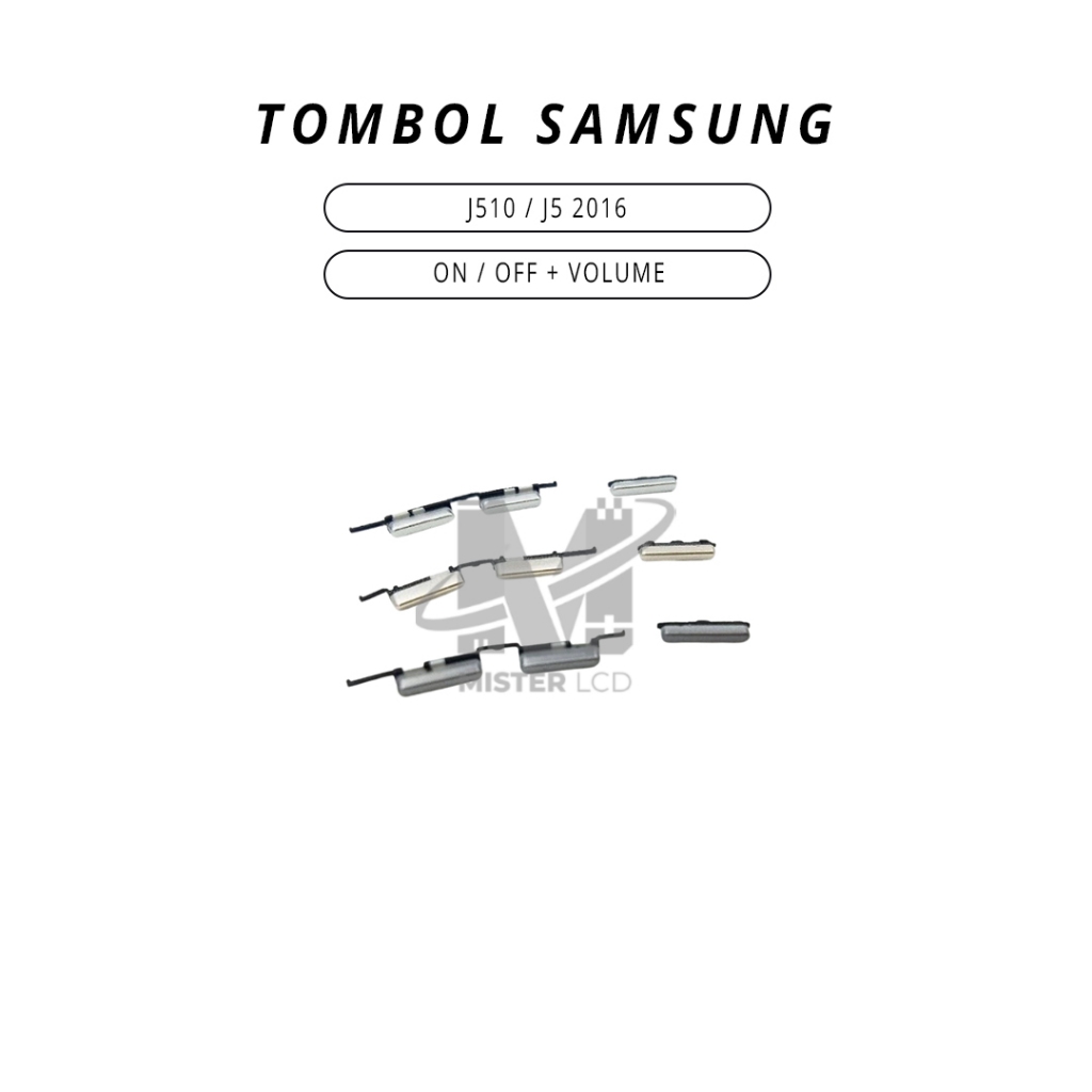 TOMBOL SAMSUNG J510 / J5 2016 ON / OFF + VOLUME