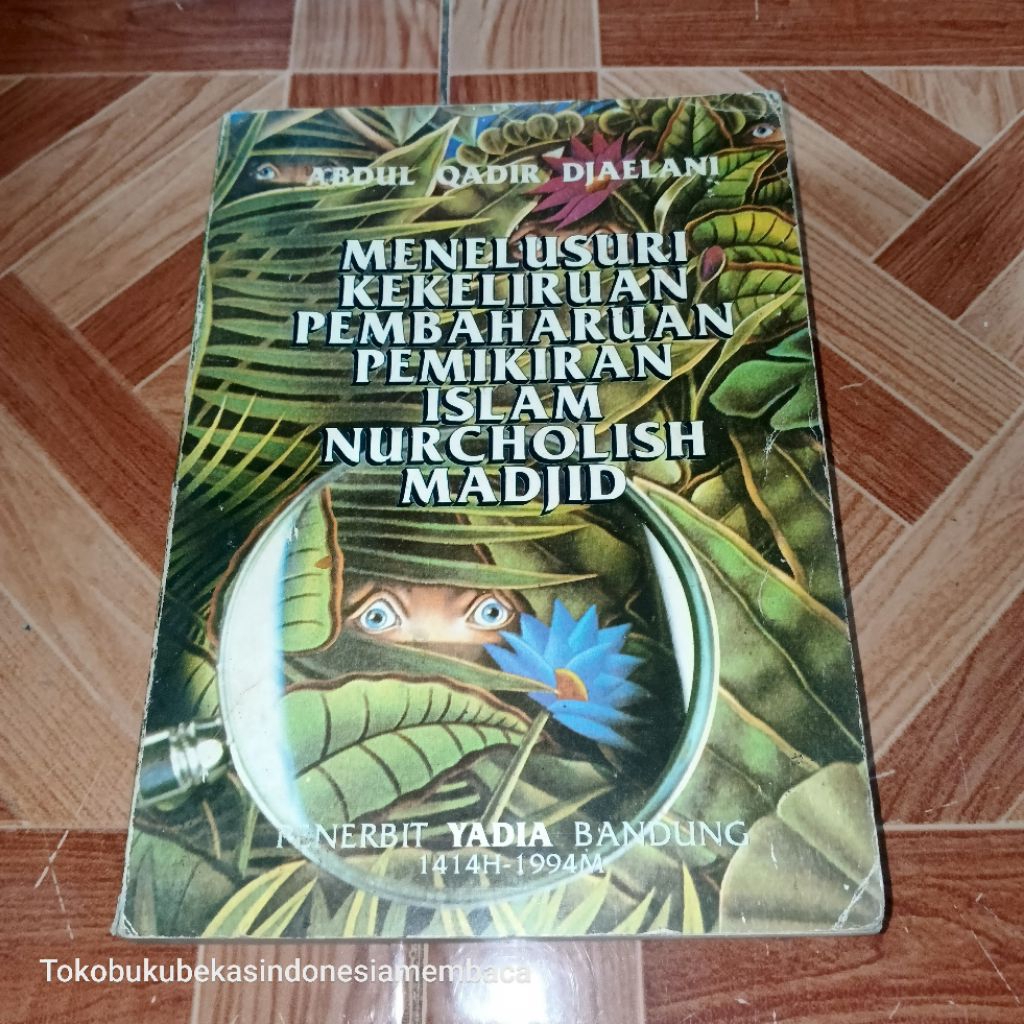 Menelusuri Kekeliruan Pembaharuan Pemikiran Islam Nurcholis Madjid