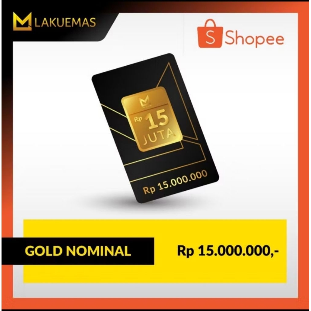 Mar LAKUEMAS - Voucher Emas Fisik Nominal 15 juta