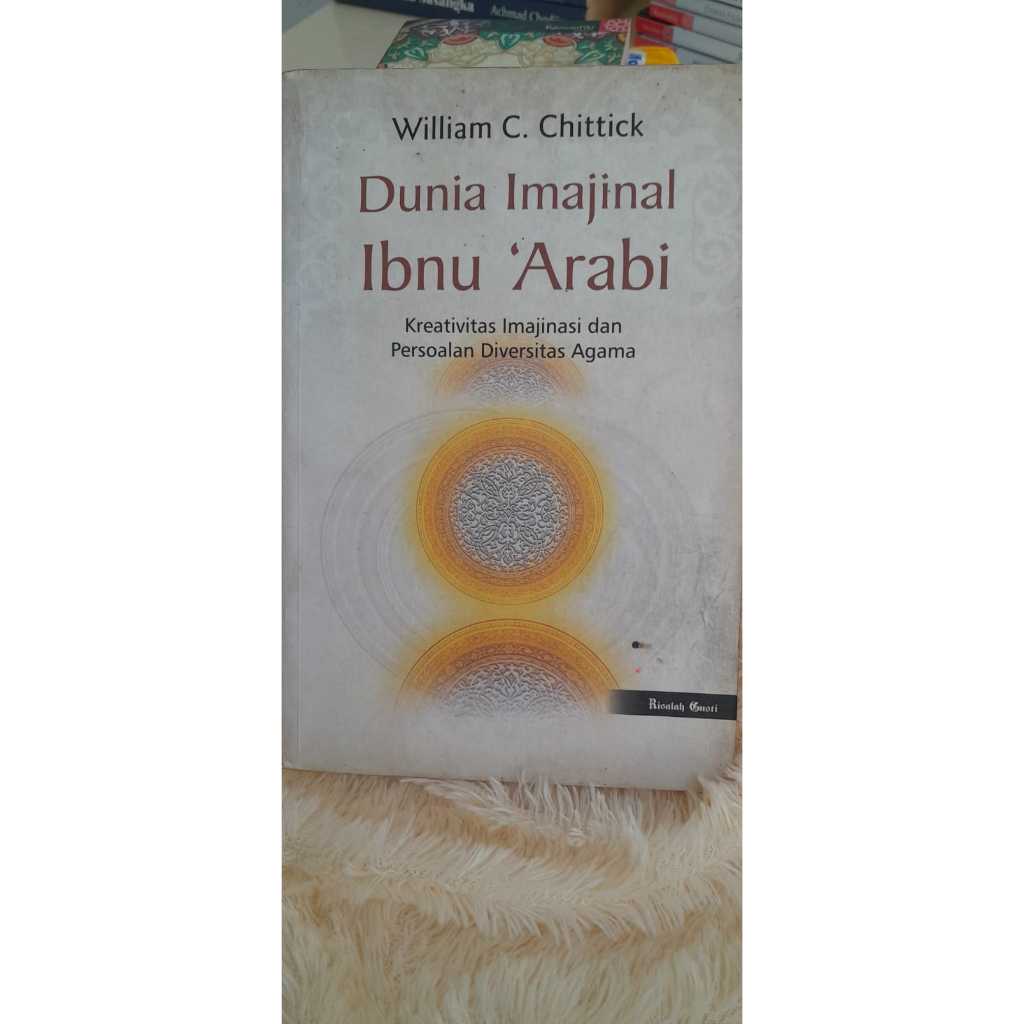 Dunia Imajinal Ibnu 'Arabi William C. Chittick