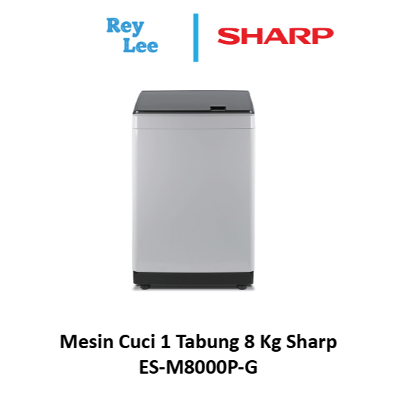 Mesin Cuci 1 Tabung 8 Kg Sharp ES-M8000P-G