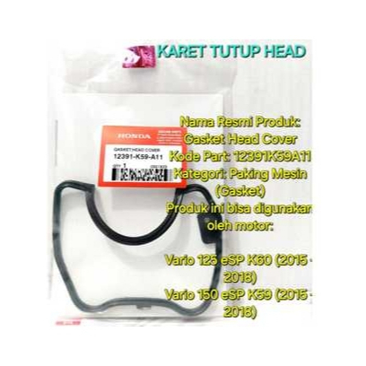Karet Tutup Head Vario 150 12391K59A11 Original