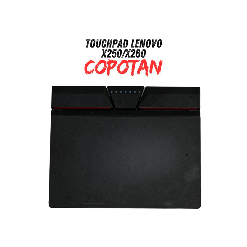 Touchpad Laptop Lenovo X250 Original Copotan - Mouse Pad Laptop Universal / Sparepart Touchpad Ori