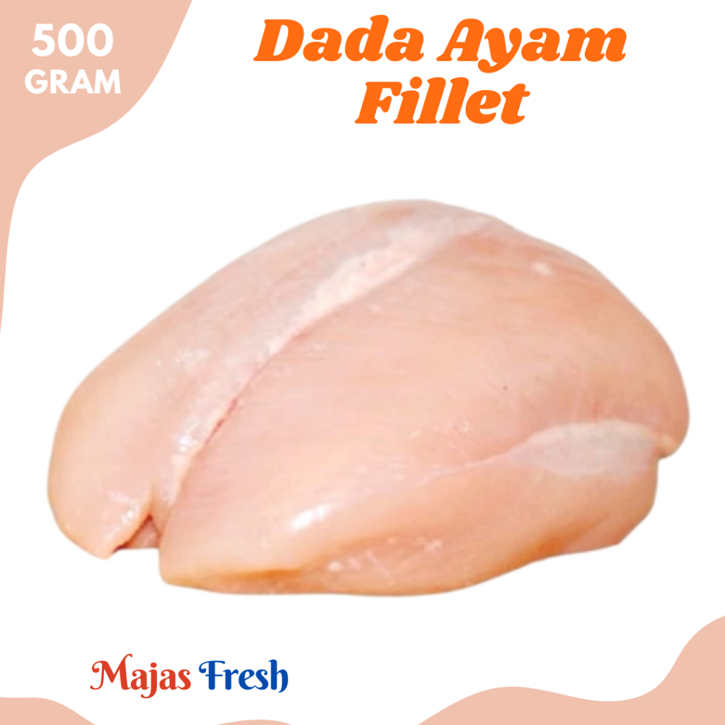 FILLET DADA AYAM Segar - Dada Ayam Fillet Tanpa Tulang dan Kulit Fresh | 500gr [ Harga Per 0,5 Kg ]