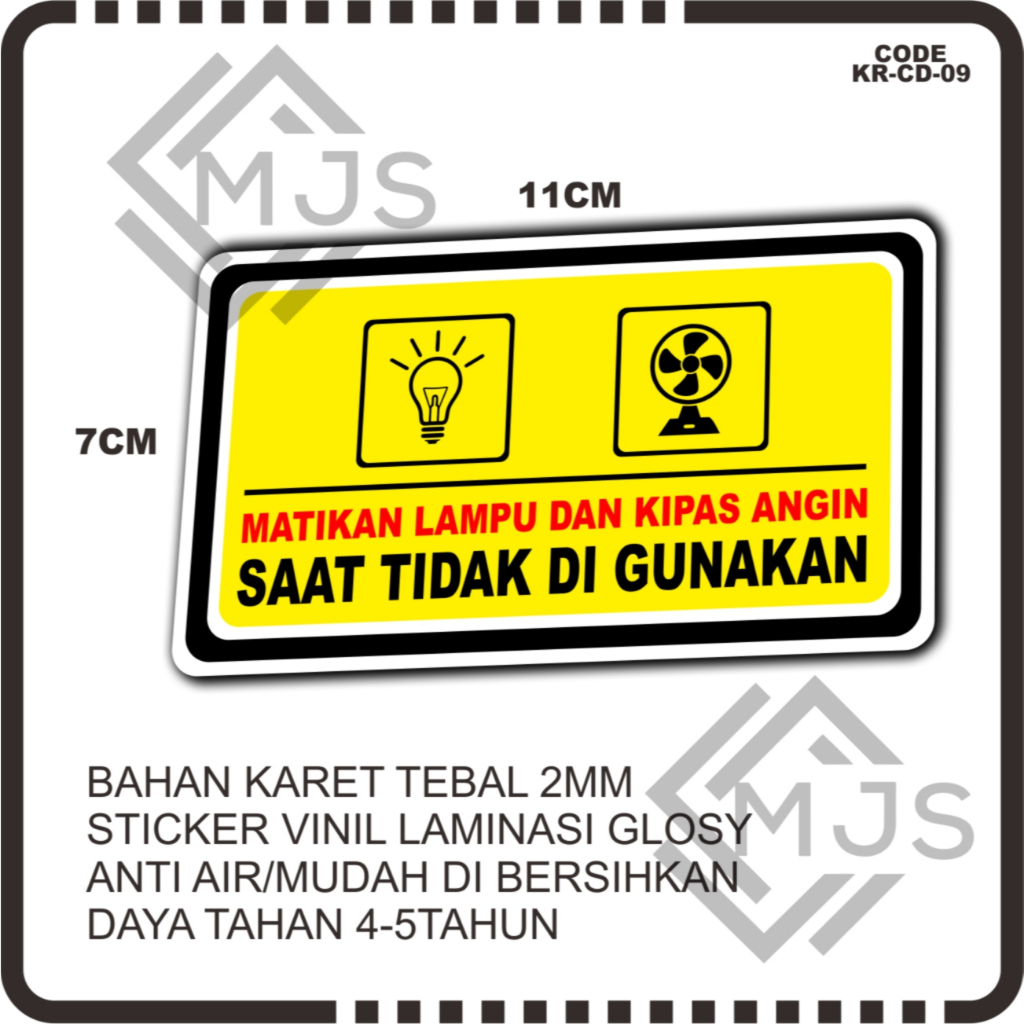 MATIKAN LAMPU DAN KIPAS ANGIN SAAT TIDAK DIGUNAKAN - KARET 2MM