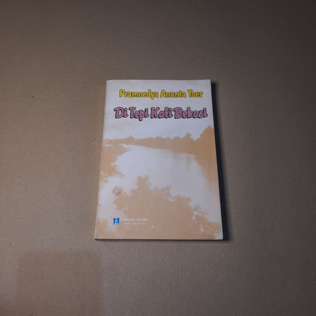 Di Tepi Kali Bekasi - Pramoedya Ananta Toer