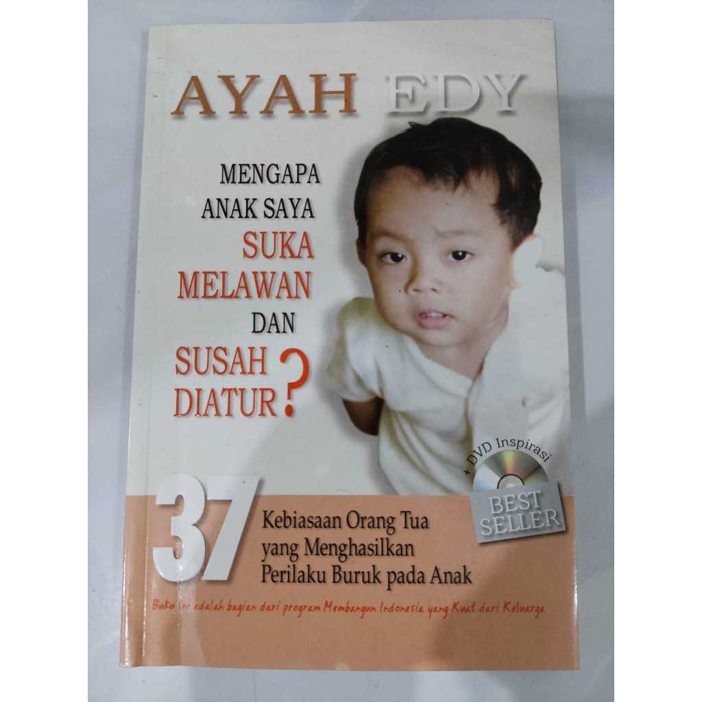 Buku Ayah Edy Mengapa Anak Saya Suka Melawan Dan Susah Diatur?