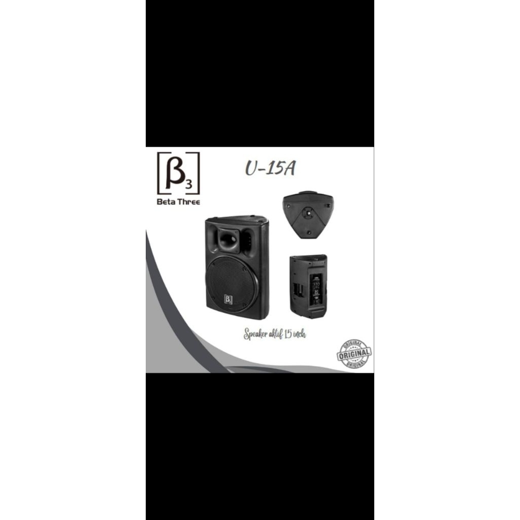 Speaker Aktif 15'"inch Beta 3/B3 - U15A Original -- 1buah Speaker
