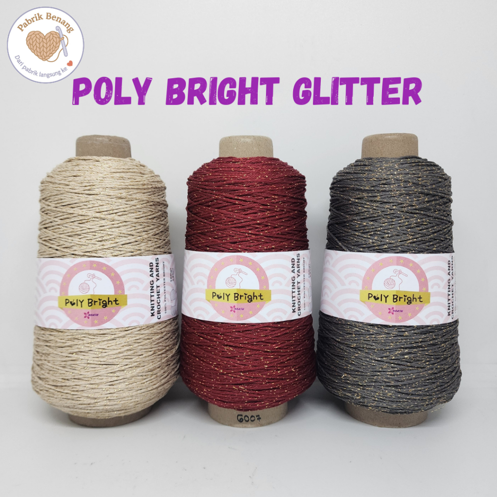 [200gr] Benang Rajut POLY BRIGHT GLITTER / Poly BLINK / Polyester / Benang Rajut Poli Kilap Glitter 