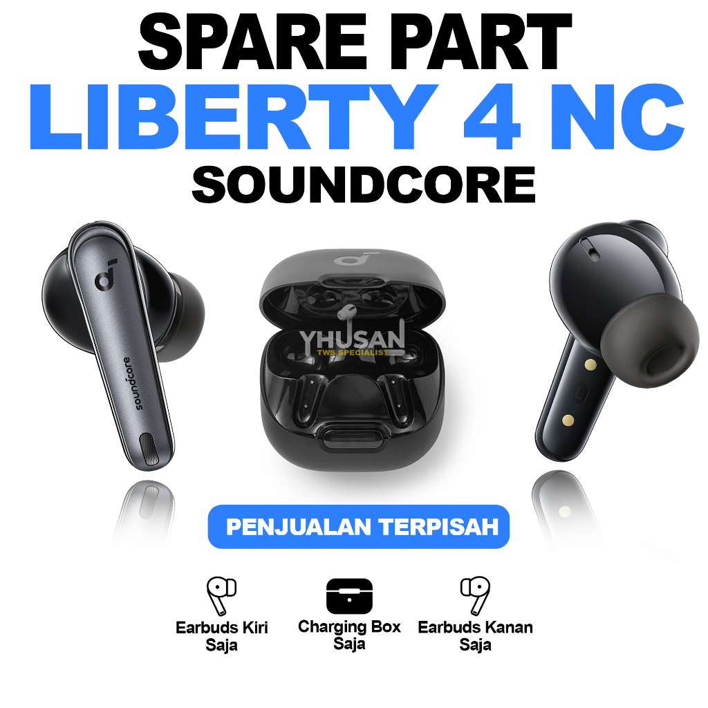 [SPAREPART] TWS Soundcore Liberty 4 NC | Earbuds Saja | Charging Box Saja | Original