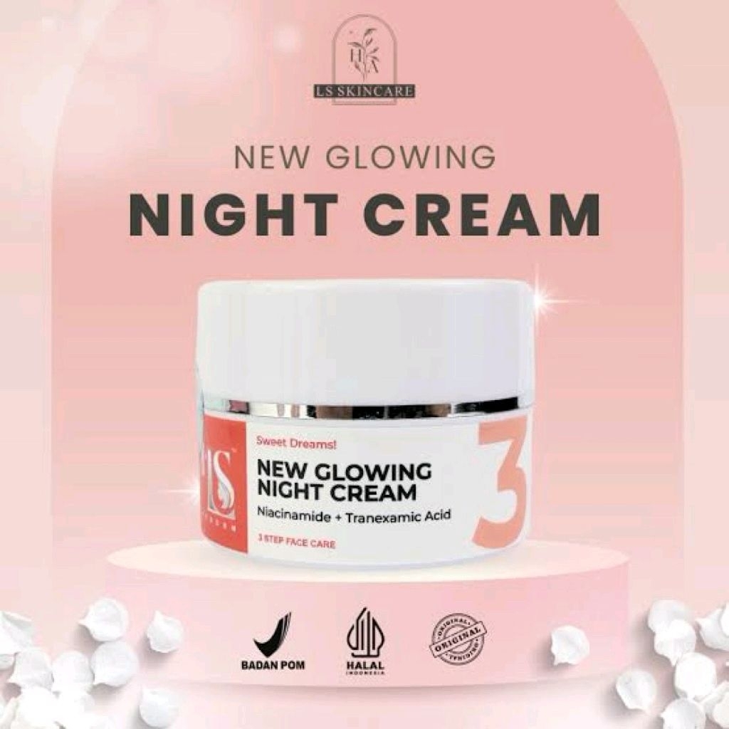 NEW NIGHT GLOWING BOOSTER LS SKINCARE CREAM PEMUTIH BPOM FORMULASI TERBARU ORIGINAL BPOM ELSTM