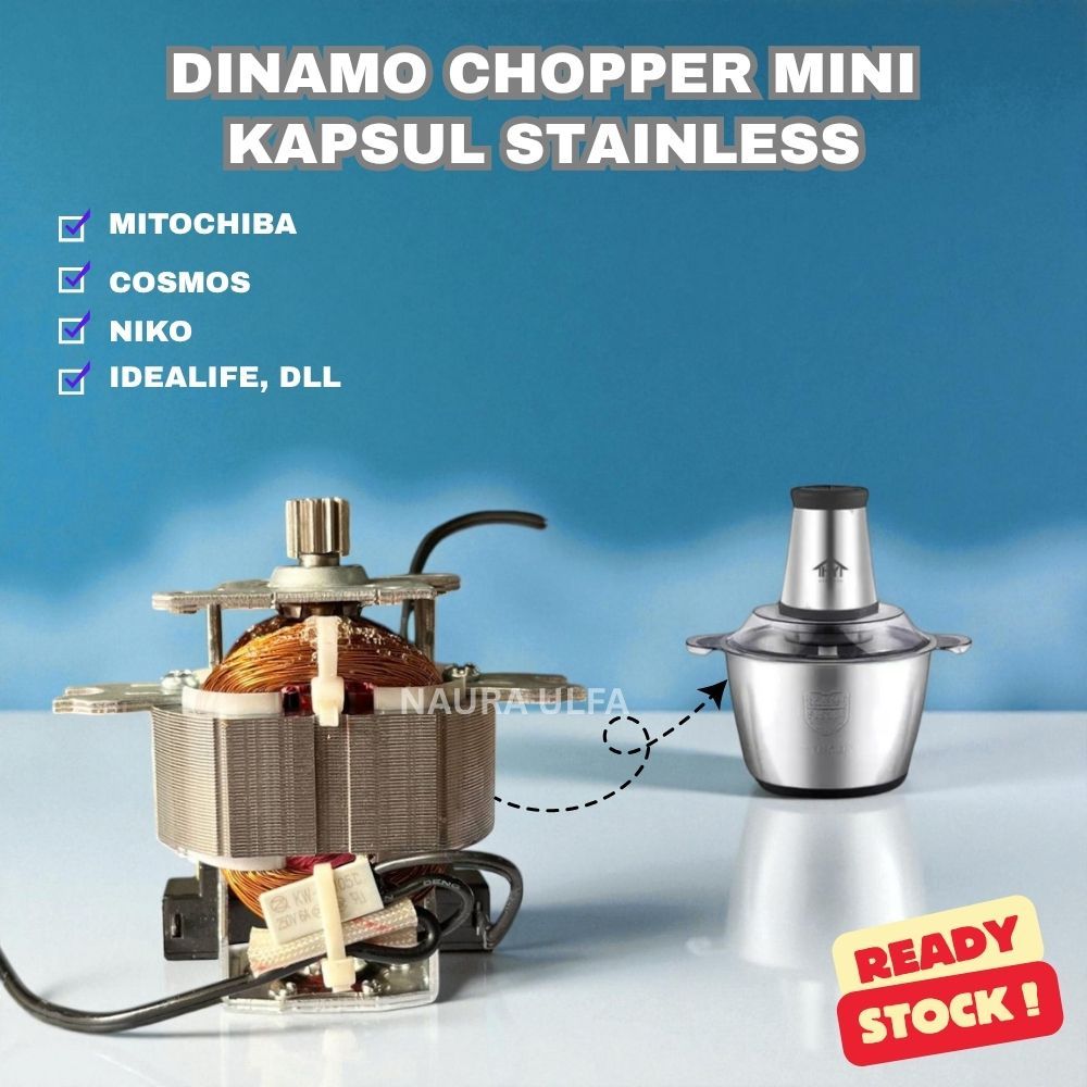 DINAMO CHOPPER BLENDER PENGGILING DAGING STAINLESS / DINAMO BLENDER KAPSUL MITOCHIBA NIKO DLL UNIVER