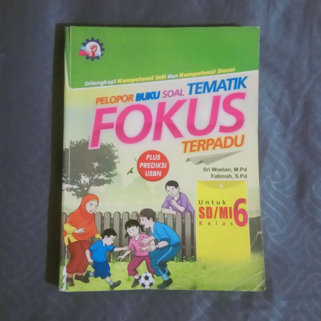 Buku Pelopor Buku Soal Tematik; FOKUS TERPADU Untuk SD/MI Kelas 6