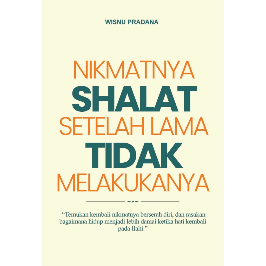 Nikmatnya shalat setelah lama tidak melakukannya
