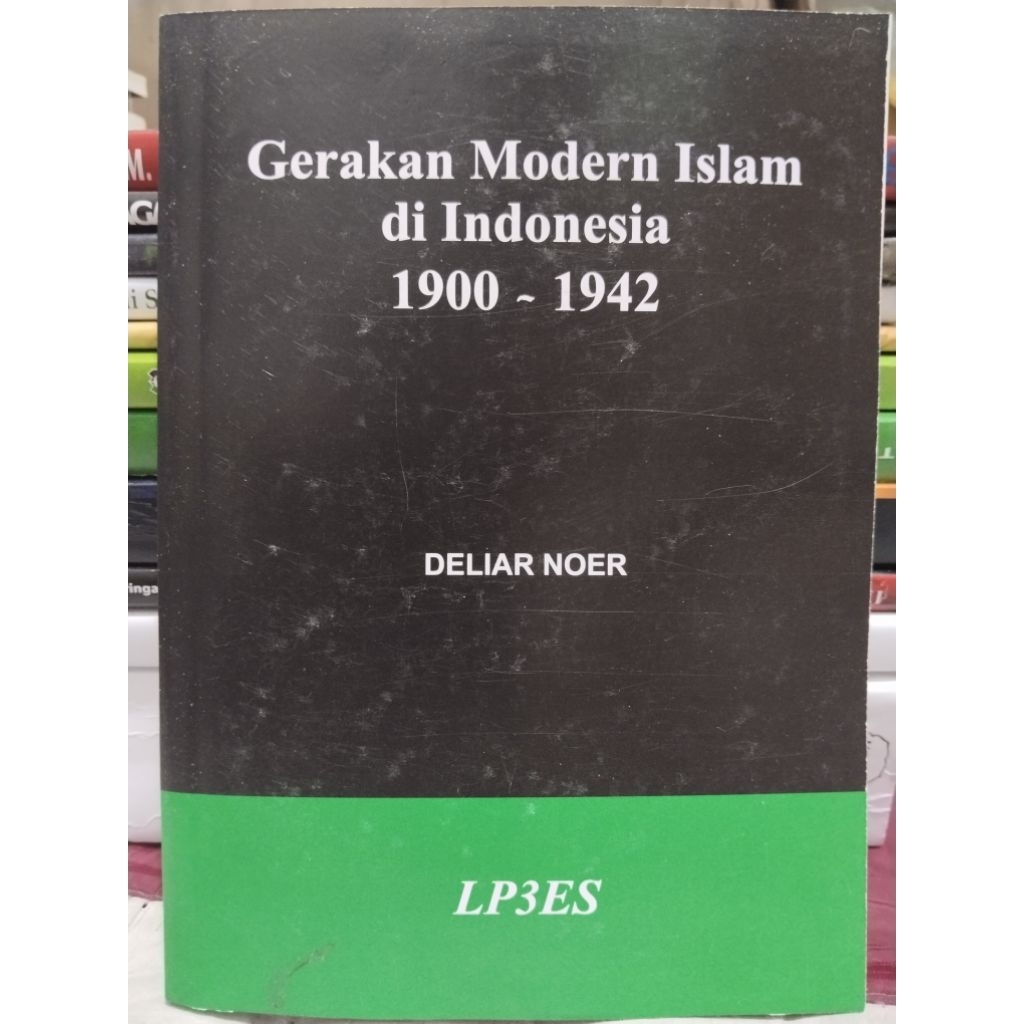 GERAKAN MODERN ISLAM DI INDONESIA by DELIAR NOER