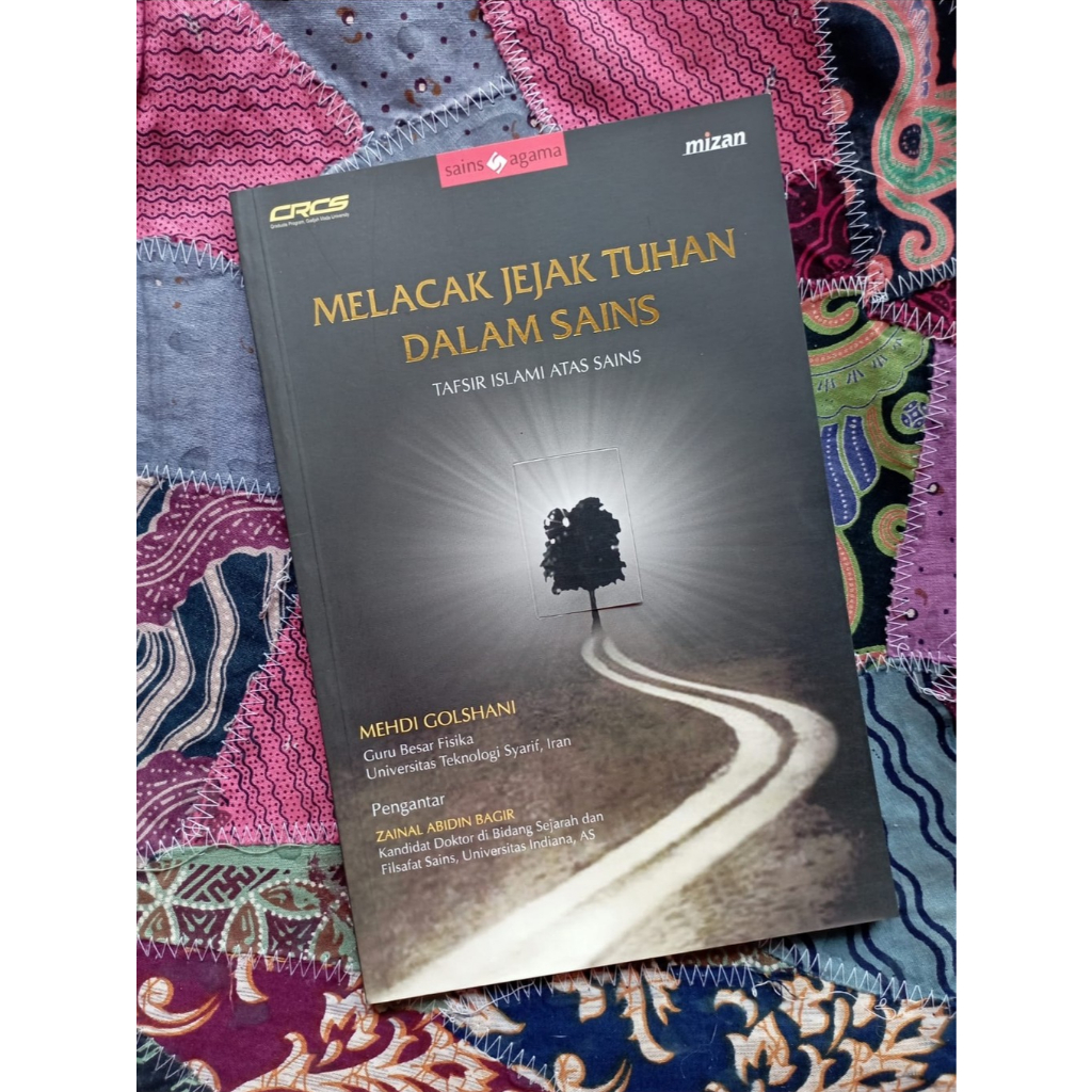 Melacak Jejak Tuhan dalam Sains: Tafsir Islami atas Sains - Mehdi Golshani