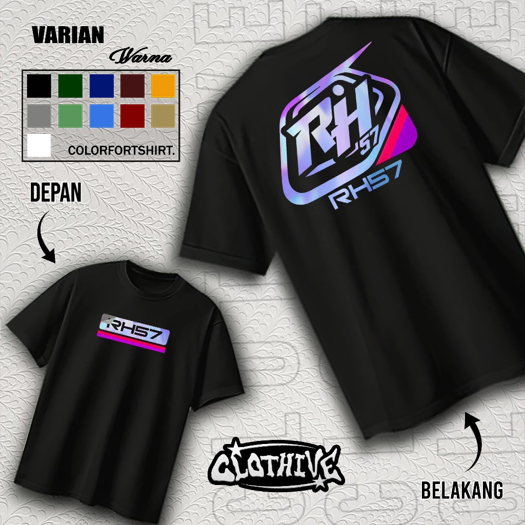 KAOS CLOTHIVE- KAOS RACING RH 57 HOLO - KAOS RH 57 HOLO PRIA DAN WANITA - TERBARU DAN TERLARIS