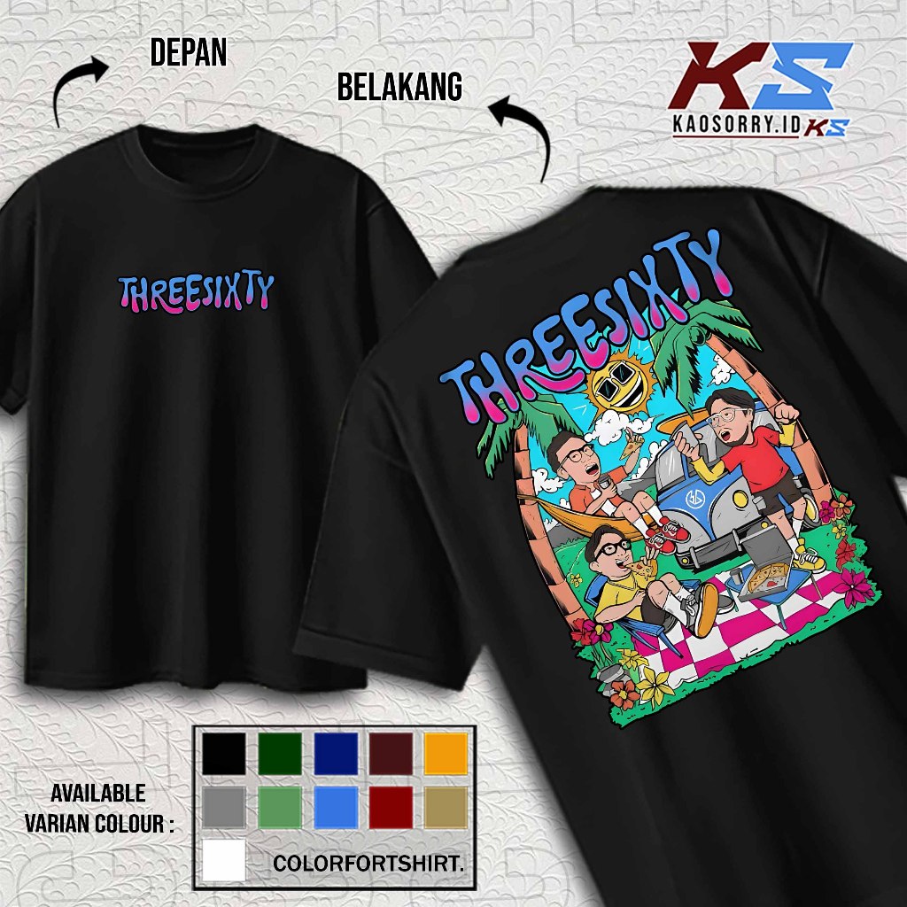KAOSORRY - KAOS THREESIXTY - KAOS THREESIXTY FASHION PRIA DAN WANITA - PILIHAN TERBARU DAN TERLARIS
