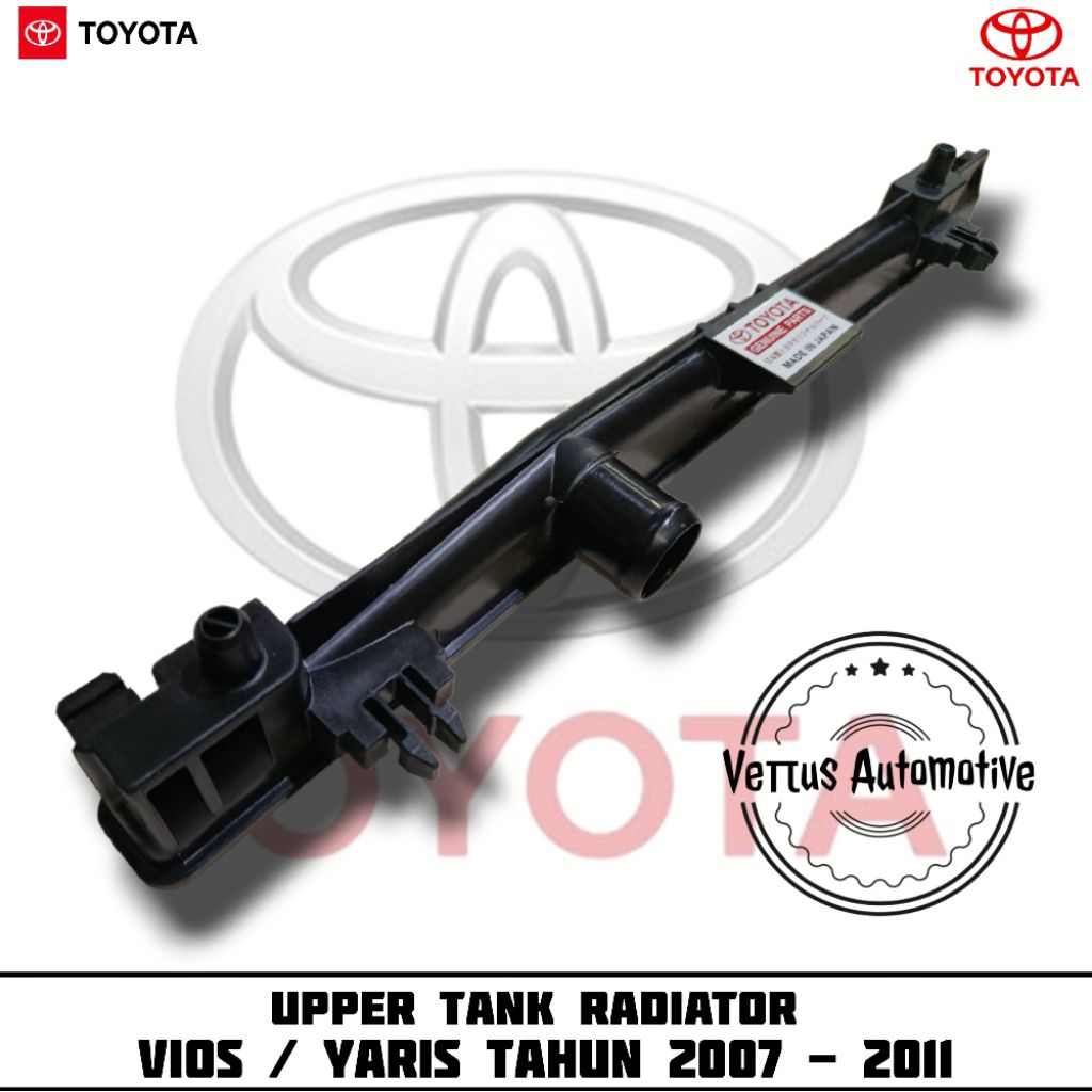 Upper Tank Radiator Vios Yaris Gen2 tahun 2007-2011 - Cover Radiator Atas Vios yaris Tahun 2007-2011