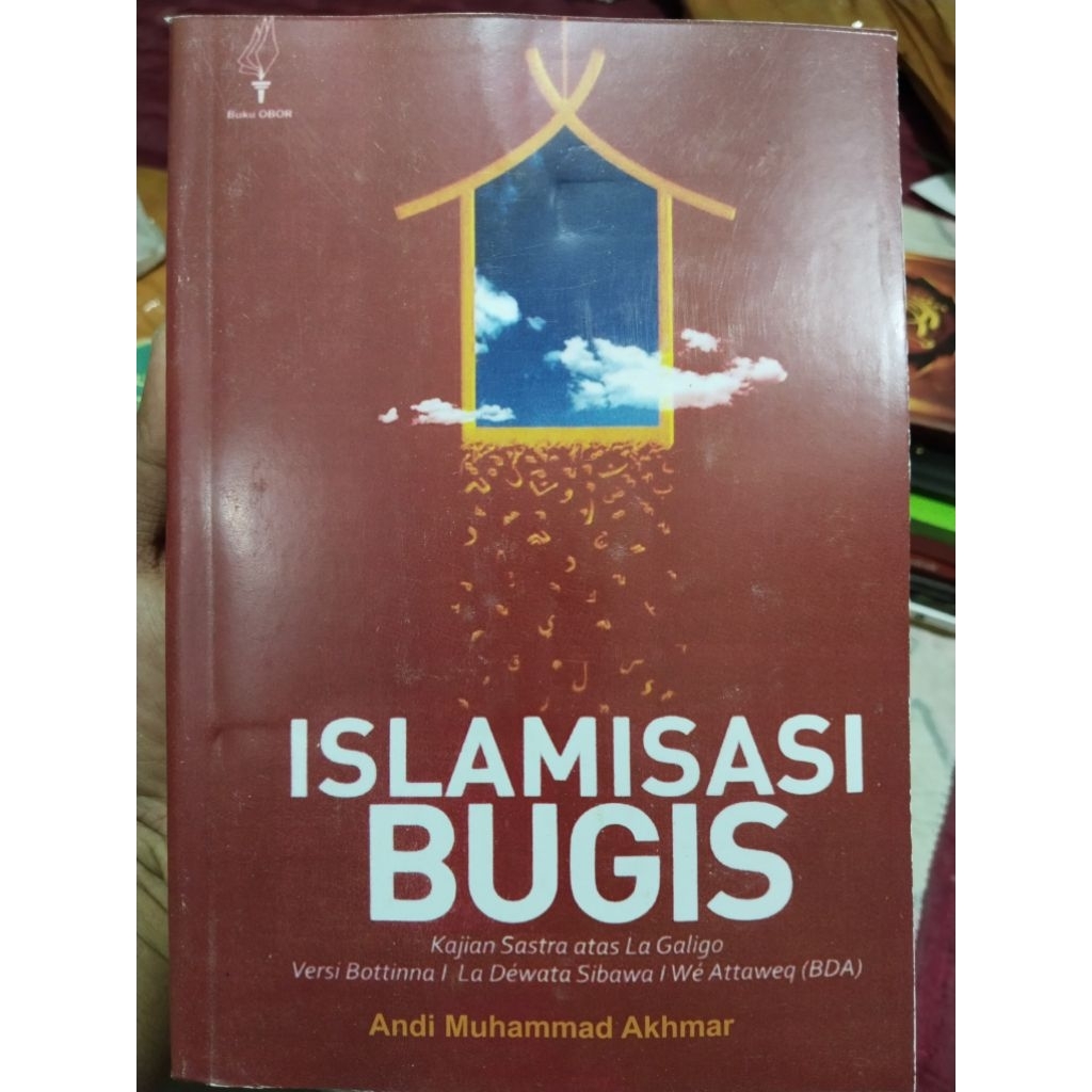 Islamisasi Bugis kajian sastra atas la galigo versi bottinna I La dewata sibawa we attaweq
