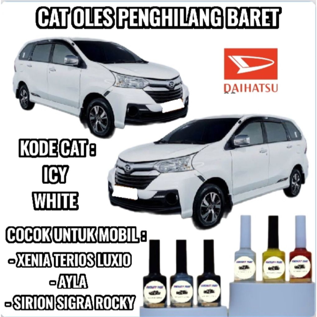 DAIHATSU ICY WHITE CAT OLES PENGHILANG BARET MOBIL LECET PUTIH SOLID XENIA R SPORTY SIGRA AYLA TERIO
