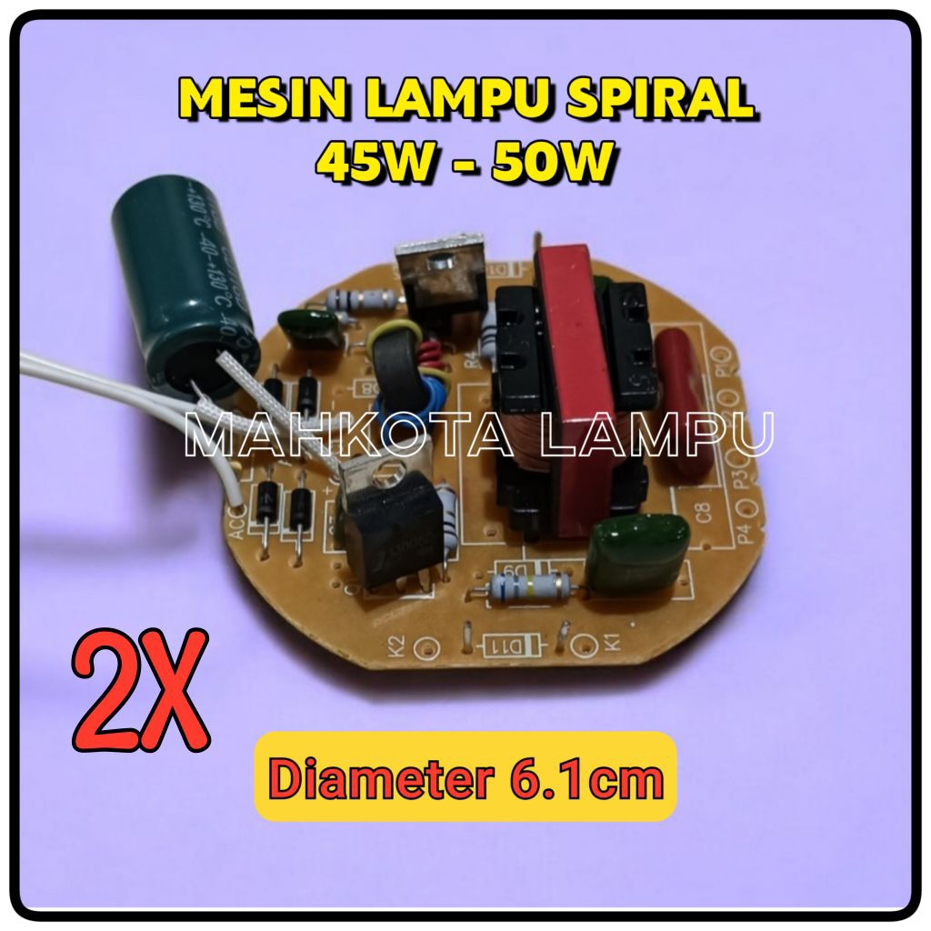 ( 2X ) MESIN LAMPU SPIRAL 45W / PCB LHE SPIRAL 45W