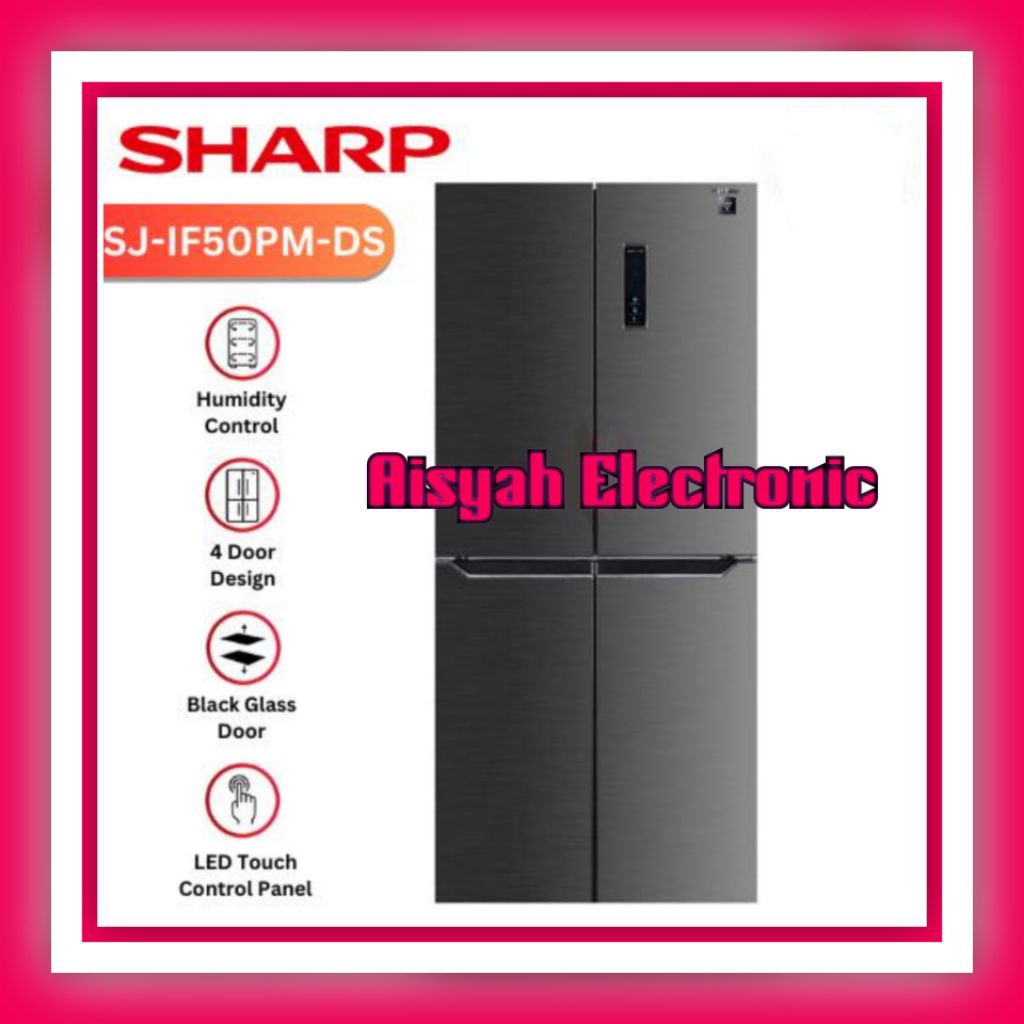 KULKAS SIDE BY SIDE SHARP 4 PINTU SJ-IF50PM-DS INVERTER GARANSI