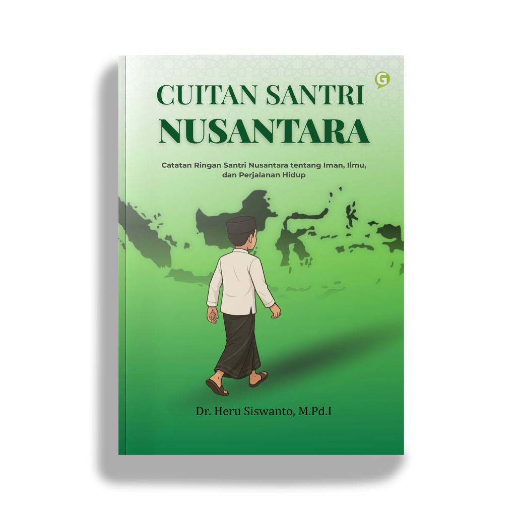 Buku Cerpen Cuitan Santri Nusantara Penulis Dr. Heru Siswanto, M.Pd.I Penerbit Guepedia