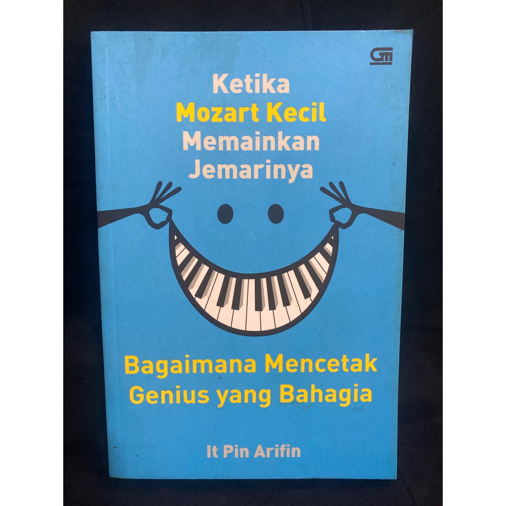 Buku Original KETIKA MOZART KECIL MEMAINKAN JEMARINYA - IT PIN ARIFIN