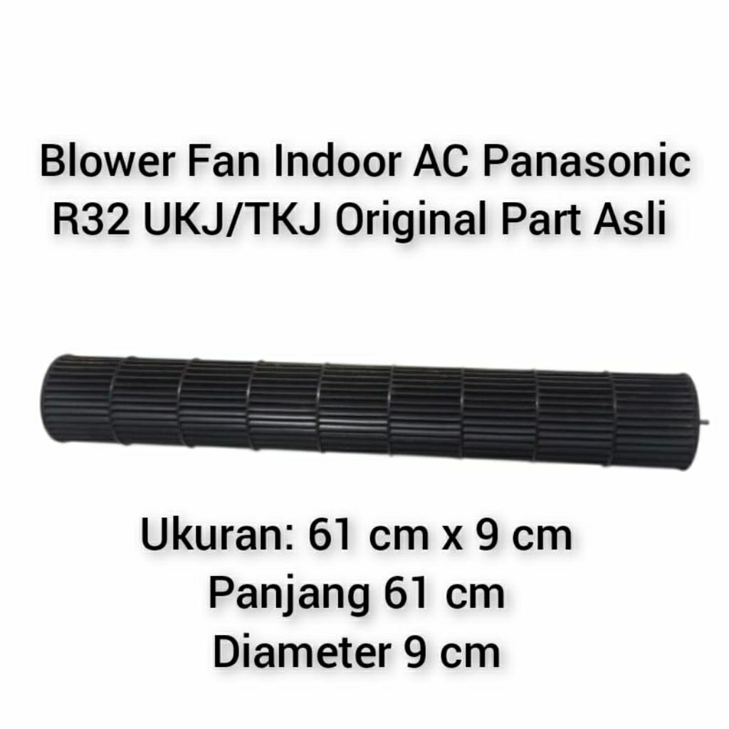 Blower Fan AC Panasonic R32 UKJ/TKJ Original Asli uk: 61 x 9 cm