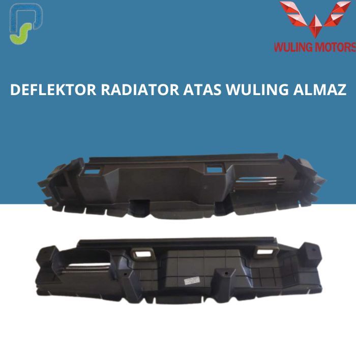 DEFLEKTOR RADIATOR ATAS WULING ALMAZ