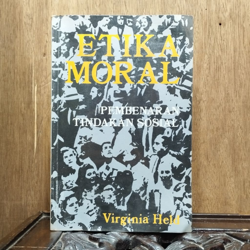 Etika Moral Pembenaran Tindakan Sosial - Virginia Held