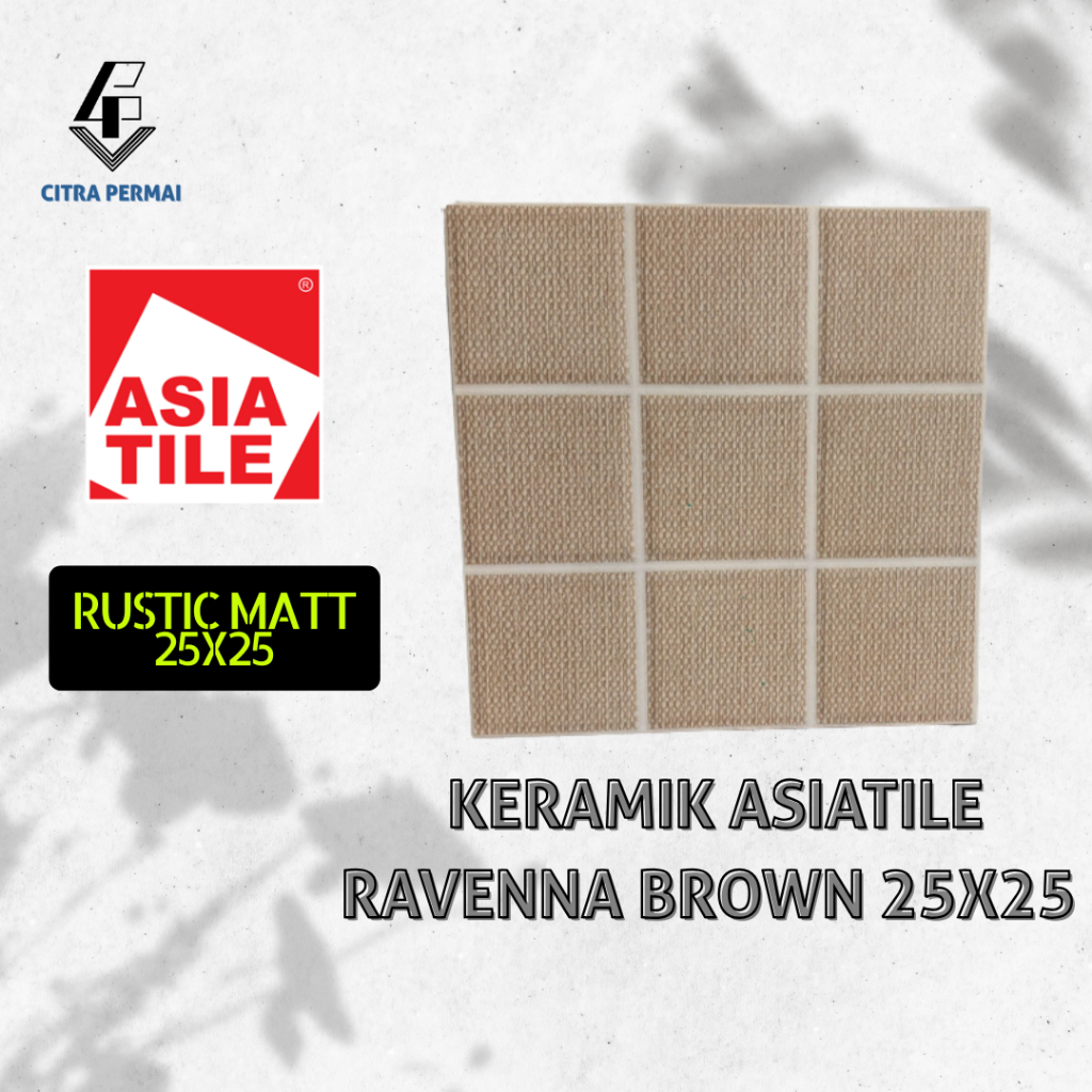 KERAMIK ASIATILE RAVENNA BROWN 25X25 (RUSTIC MATT)/ KERAMIK LANTAI / KERAMIK MOTIF / KERAMIK RUMAH /