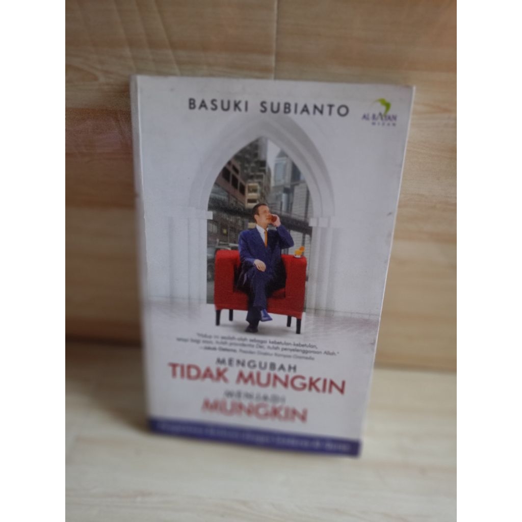 MENGUBAH TIDAK MUNGKIN MENJADI MUNGKIN by basuki subianto