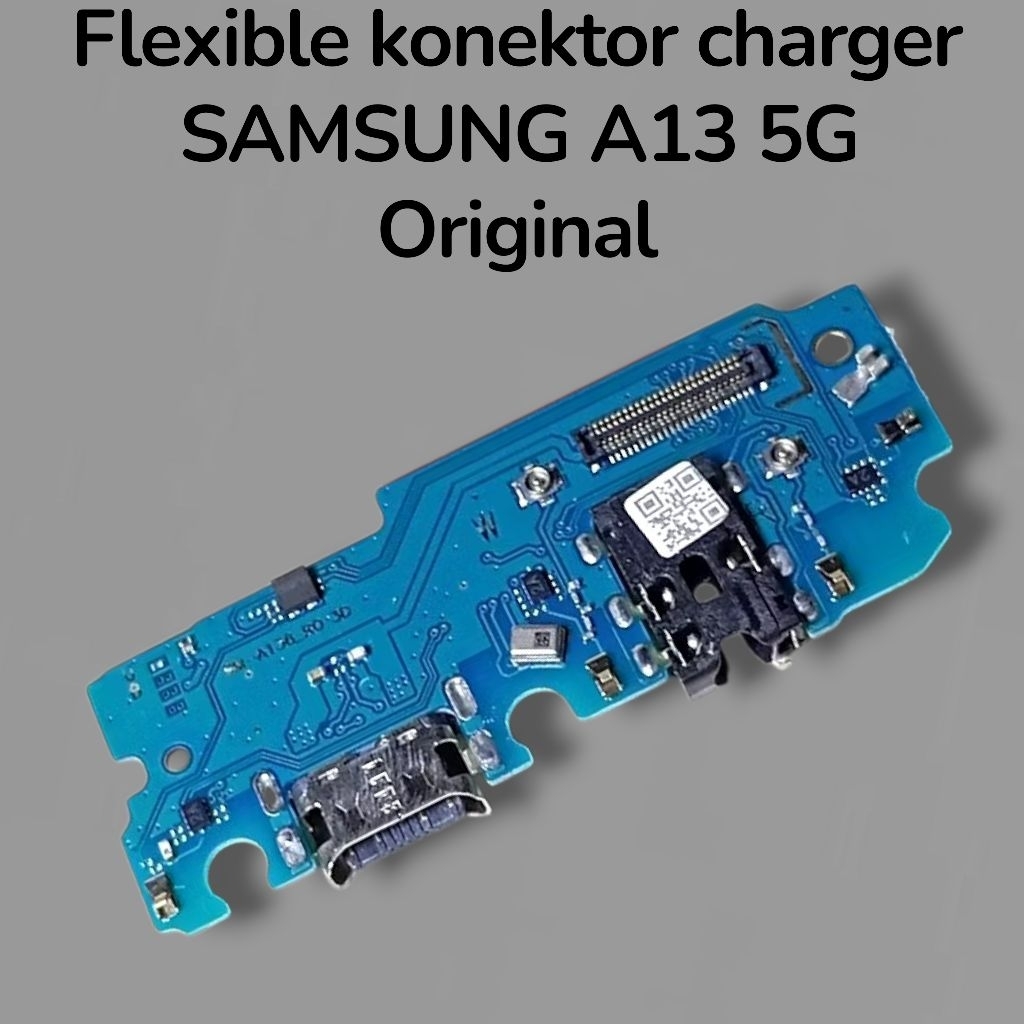 HP SAMSUNG A13 5G PAPAN KONEKTOR CHARGER / PAPAN CAS ORIGINAL