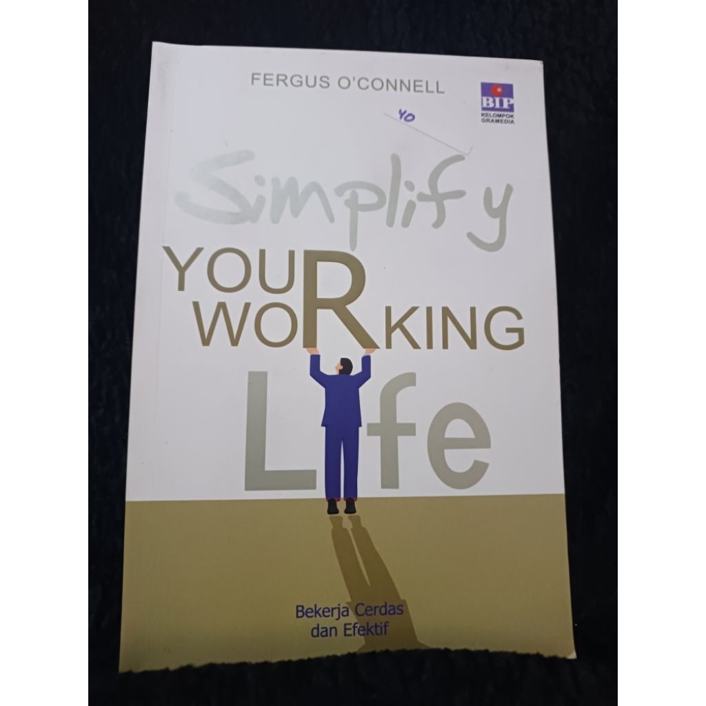 Buku Second: Simplify Your Working Life- Bekerja Cerdas dan Efektif