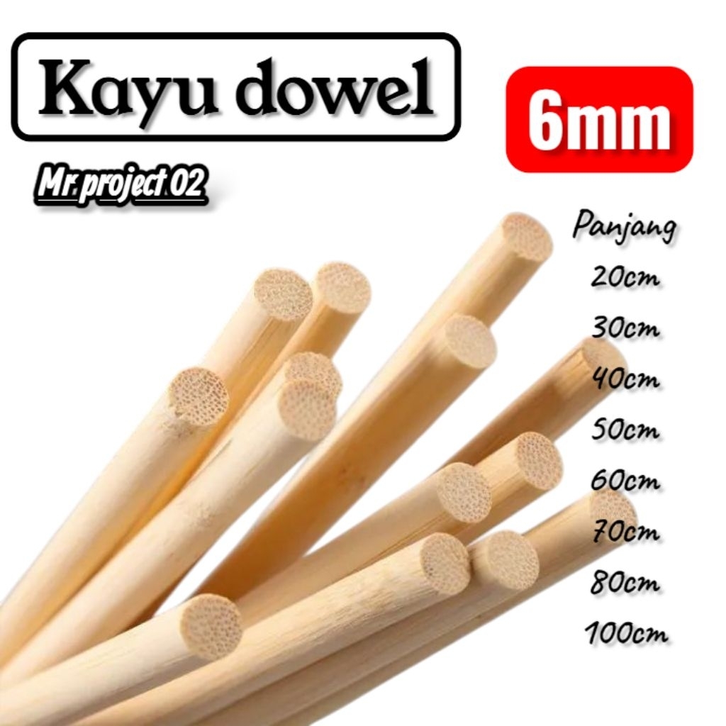 Kayu Dowel/ Kayu Stik/ Kayu Bulat/ kayu serbaguna - Diameter 6mm Panjang 20-100cm