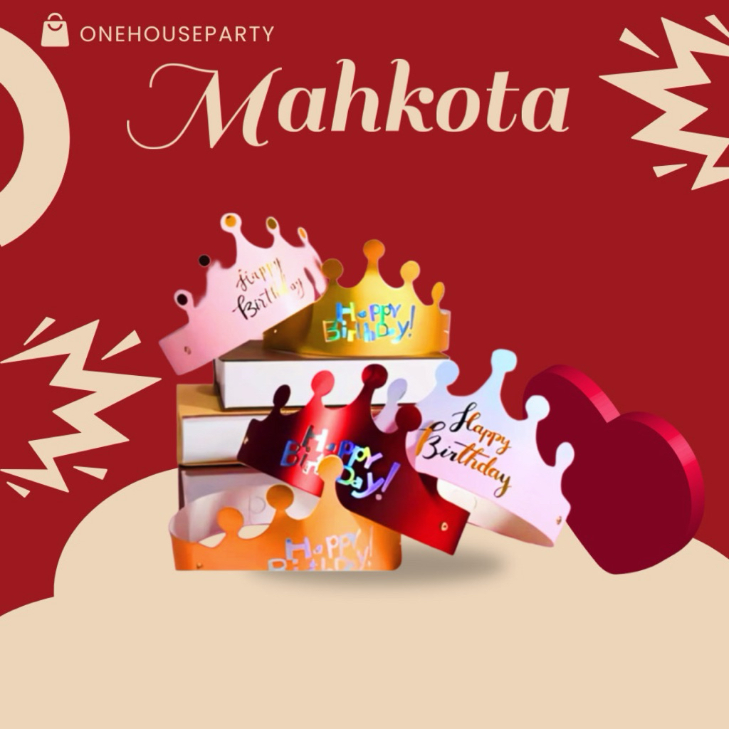 Mahkota crown king party ulang tahun kertas premium tulisan happu birthday mahkota kertas topi ulang
