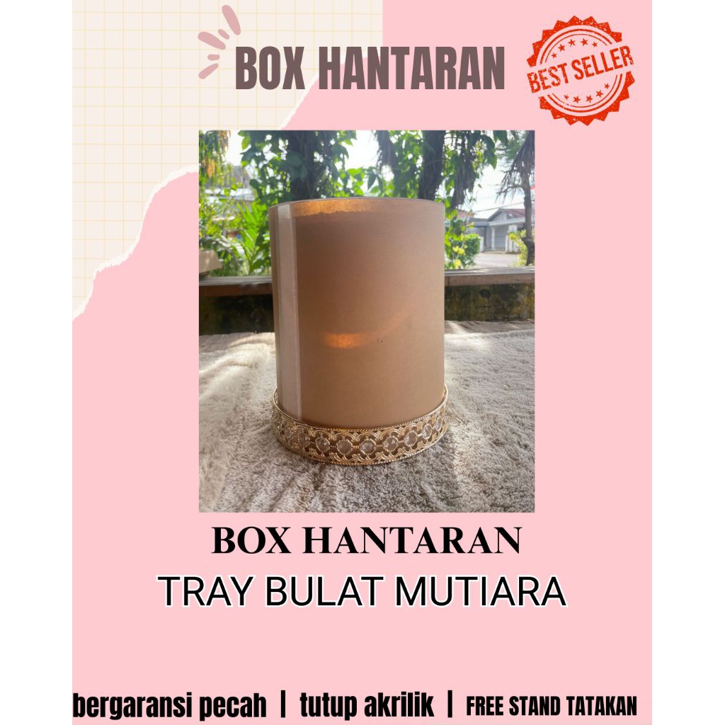 BOX SESERAHAN TRAY KRISTAL BULAT + TUTUP AKRILIK | BOX HANTARAN PERNIKAHAN | BOX SESERAHAN TERLARIS