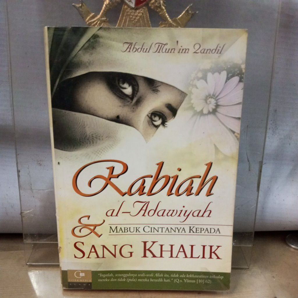 buku , rabiah al adawiyah fan mabuk cintanya kepada sang khalik oleh abdul mun im