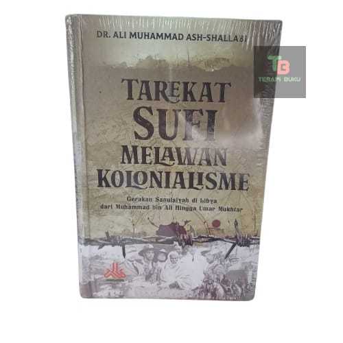 Buku Tarekat Sufi Melawan Kolonialisme - Gerakan Sanusiyah Di Libya Dari Muhammad bin Ali Original