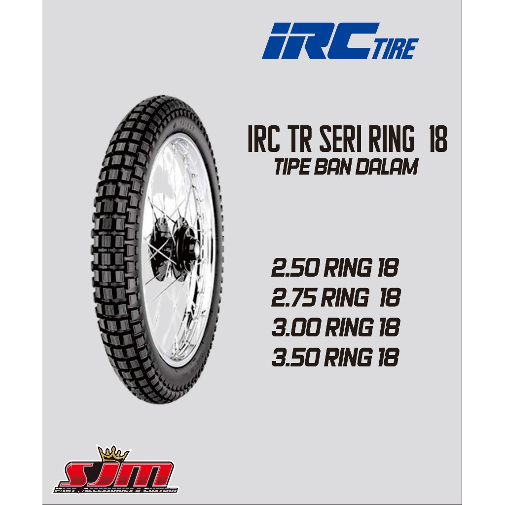 Ban Luar IRC TR Tipe Trail Ban Tahu Ban Trel Tipe Ban Dalam 250 275 300 350 Seri RING 18