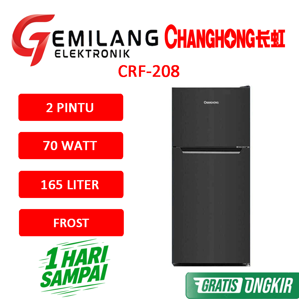 KULKAS CHANGHONG CRF-208 KULKAS 2 PINTU KAPASITAS 165 LITER FROST LOW WATT